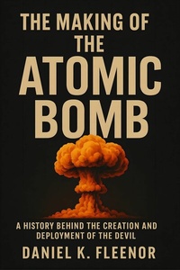 Abbildung von: The Making of the Atomic Bomb - Publishdrive
