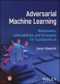 Enlarge image Cover: Adversarial Machine Learning - Wiley