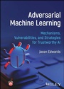 Cover: Adversarial Machine Learning - Wiley-ISTE