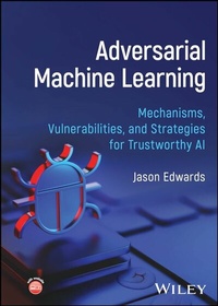 Enlarge image Cover: Adversarial Machine Learning - Wiley-ISTE