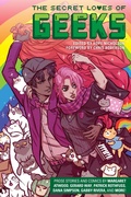 Cover: The Secret Loves of Geeks - Dark Horse Books