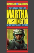 Cover: The Life and Times of Martha Washington in the Twenty-first Century (Second Edition) - Dark Horse Books