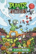 Cover: Plants vs. Zombies Volume 14: A Little Problem - Dark Horse Books