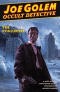 Cover: Joe Golem: Occult Detective Volume 4--The Conjurors - Dark Horse Books