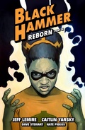 Cover: Black Hammer Volume 7: Reborn Part Three - Dark Horse Books