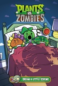 Cover: Plants vs. Zombies Volume 19: Dream a Little Scheme - Dark Horse Books