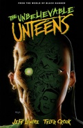 Cover: The Unbelievable Unteens: From the World of Black Hammer Volume 1 - Dark Horse Books