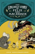 Cover: The Unlikely Story of Felix and Macabber - Dark Horse Books