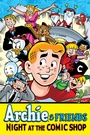 Cover: Archie & Friends: Night at the Comic Shop - Archie Comics