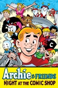 Cover: Archie & Friends: Night at the Comic Shop - Archie Comics