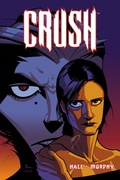 Cover: Crush Volume 1 - Dark Horse Books