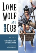 Cover: Lone Wolf and Cub Volume 19: The Moon in Our Hearts - Dark Horse Manga