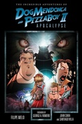 Cover: The Incredible Adventures of Dog Mendonca and PizzaBoy Volume 2: Apocalypse - Dark Horse Books