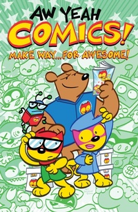 Enlarge image Cover: Aw Yeah Comics! Volume 3: Make Way... For Awesome! - Dark Horse Books