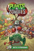 Cover: Plants vs. Zombies Volume 7: Battle Extravagonzo - Dark Horse Books