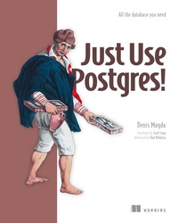 Enlarge image Cover: Just Use Postgres! - Simon + Schuster LLC