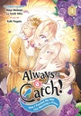 Cover: Always a Catch! 04 - Square Enix Manga