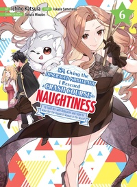 Enlarge image Cover: I'm Giving the Disgraced Noble Lady I Rescued a Crash Course in Naughtiness 6 - Vertical Comics