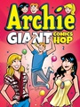 Cover: Archie Giant Comics Hop - Archie Comics