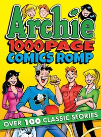 Enlarge image Cover: Archie 1000 Page Comics Romp - Archie Comics