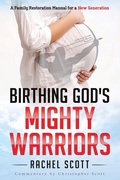 Cover: Birthing God's Mighty Warriors - Rachel Scott