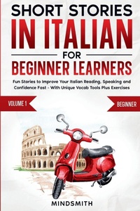 Enlarge image Cover: Short Stories in Italian For Beginner Learners - Mind Smith