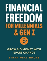 Abbildung von: Financial Freedom for Millennials & Gen Z - Eclectic Editions Limited