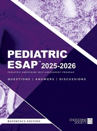 Enlarge image Cover: Pediatric ESAP(TM) 2025-2026 Pediatric Endocrine Self-Assessment Program Questions, Answers, Discussions - Endocrine Society