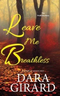Cover: Leave Me Breathless (Large Print Edition) - ILORI Press Books, LLC