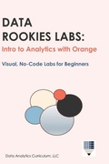 Cover: Data Rookies Labs Intro to Analytics with Orange - Data Analytics Curriculum