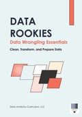 Cover: Data Rookies Data Wrangling Essentials - Data Analytics Curriculum