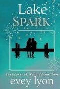 Cover: Lake Spark The Complete Collection Volume 3 - Lost Compass Press