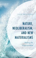 Cover: Nature, Neoliberalism, and New Materialisms - Lexington Books