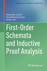 Enlarge image Cover: First-Order Schemata and Inductive Proof Analysis - Birkhäuser