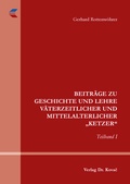 Cover: Beitr&auml;ge zu Geschichte und Lehre v&auml;terzeitlicher und mittelalterlicher "Ketzer" - Kovac, Dr. Verlag