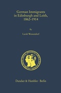 Cover: German Immigrants in Edinburgh and Leith, 1862-1914 - Duncker & Humblot