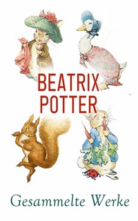 Abbildung von: Beatrix Potter - Gesammelte Werke - e-artnow