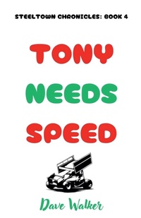 Enlarge image Cover: Tony Needs Speed - Dave Walker