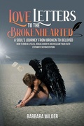 Cover: Love Letters To The Brokenhearted - IngramSpark