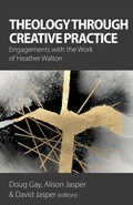 Cover: Theology Through Creative Practice - Sacristy Press