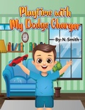 Cover: Playtime with My Dodge Charger - D Smith
