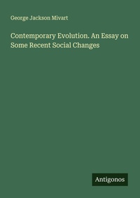 Enlarge image Cover: Contemporary Evolution. An Essay on Some Recent Social Changes - Antigonos Verlag