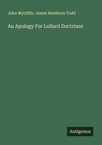 Enlarge image Cover: An Apology For Lollard Doctrines - Antigonos Verlag