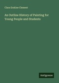 Cover: An Outline History of Painting for Young People and Students - Antigonos Verlag