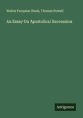 Cover: An Essay On Apostolical Succession - Antigonos Verlag