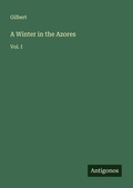 Cover: A Winter in the Azores - Antigonos Verlag