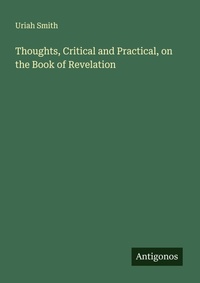 Enlarge image Cover: Thoughts, Critical and Practical, on the Book of Revelation - Antigonos Verlag