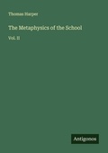 Cover: The Metaphysics of the School - Antigonos Verlag