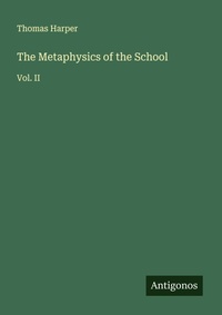 Enlarge image Cover: The Metaphysics of the School - Antigonos Verlag
