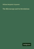 Cover: The Microscope and its Revelations - Antigonos Verlag